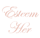 Esteem Her
